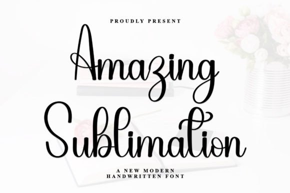 Amazing Sublimation: A Modern Handwritten Font for Digital Branding