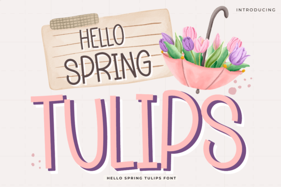 Hello Spring Tulips: A Creative Font for Seasonal Campaigns