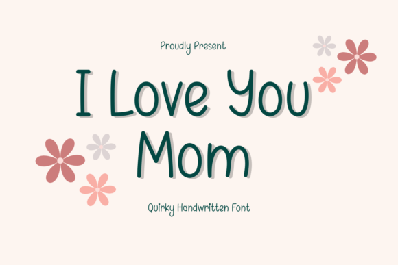I Love You Mom: A Whimsical Handwritten Font Review for Brand Designers