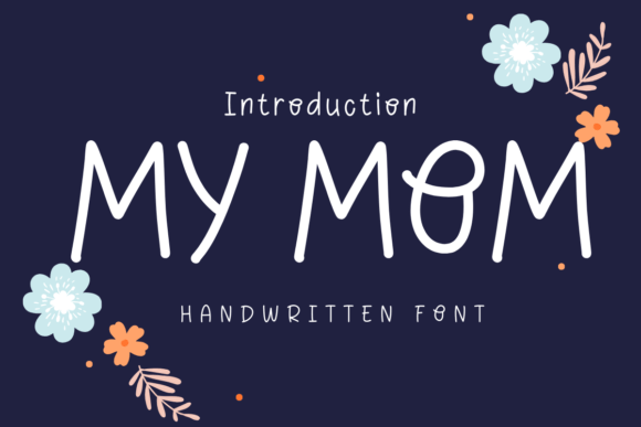My Mom: The Handwritten Typeface That Elevates Small Business Branding